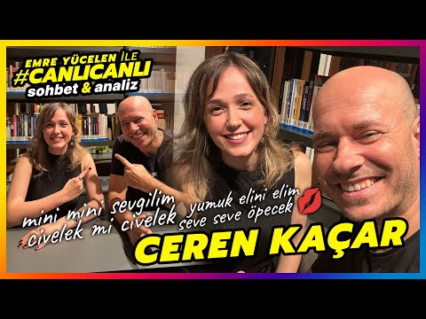 Ceren Kaçar - Emre Yücelen ile #CanlıCanlı Sohbet ve Analiz