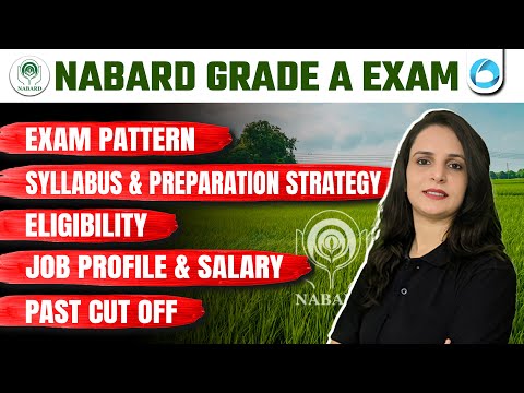 NABARD Grade A Complete Details | Exam Pattern | Eligibility | Job Profile & Salary | NABARD Grade A