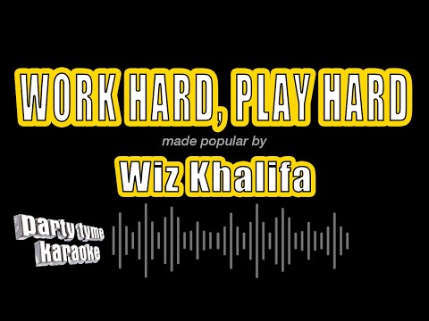 Wiz Khalifa - Work Hard, Play Hard (Karaoke Version)