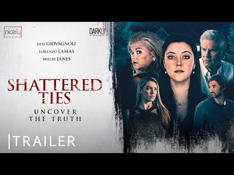 Shattered Ties | Trailer | Nicely Entertainment