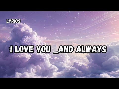 I Love You and always 💋 (Lyrics) New English love 💕 song 2025