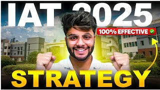 How to prepare for IAT 2025 | IISc Bangalore, IIT Madras, IISERs | Best Strategy