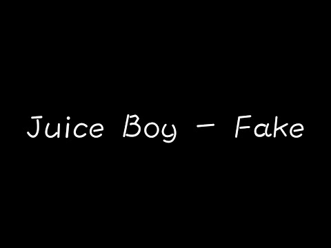 Juice Boy - Fake【可惜這世界和我想的遠遠不同】[ 歌詞 ]