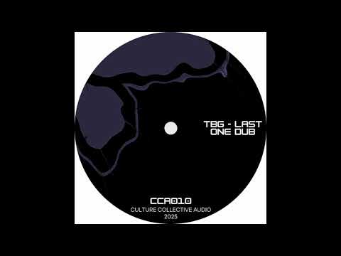 TBG - Last One Dub [Culture Collective Audio] [FREEDOWNLOAD]