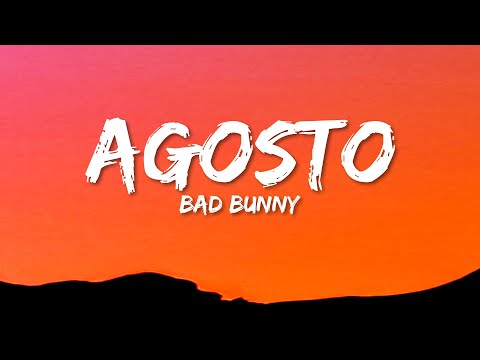 Bad Bunny - Agosto (Letra/Lyrics)