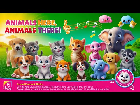 Animals Here, Animals There! | Fun Animal Sounds Song for Kids | Learn with Cute Animals