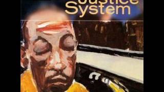 Justice System - Just Because