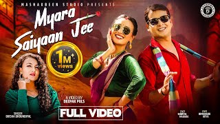 Myara Saiyaan Jee | New Kumauni Song 2024 | Diksha Dhoundiyal | Shweta Mahara & Himanshu Arya