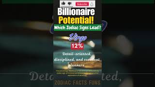 Which Zodiac Signs Have the Highest Chance to Become Billionaires? Discover ur Billionaire Potential