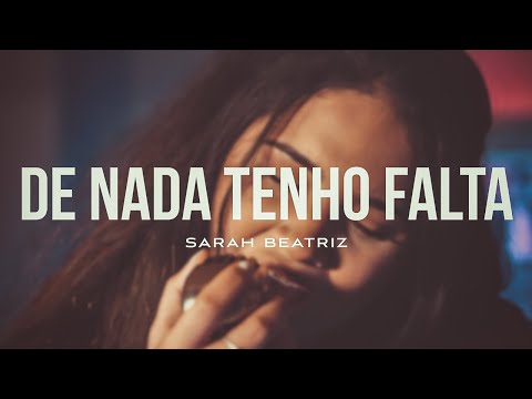 Sarah Beatriz - De Nada Tenho Falta (COVER)