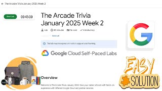 The Arcade Trivia January 2025 Week 2 || easy Lab solution || #qwiklabs || Free Google swags