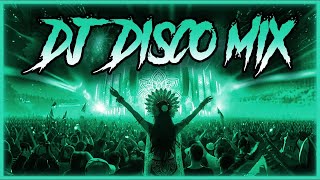 DJ DISCO MIX 2025 - Mashups & Remixes of Popular Songs 2025 | DJ Disco Remix Club Music Songs 2025