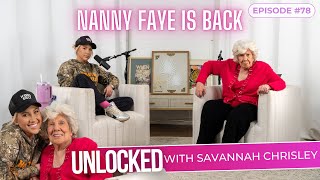 NANNY FAYE RETURNS! (feat. Nanny Faye) | Unlocked with Savannah Chrisley Ep. 78 #podcast #chrisley