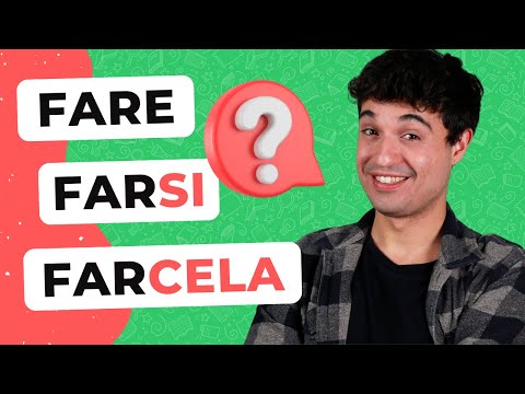 FARE, FARSI, FARCELA: you need to know these verbs in Italian