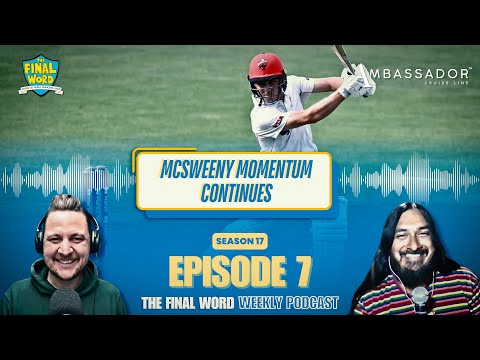 McSweeny Momentum & Australia’s lack of tons | The Final Word Weekly