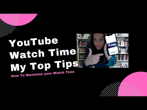 How To Maximise YouTube Watch TimeYouTube - My Top Tips for Success