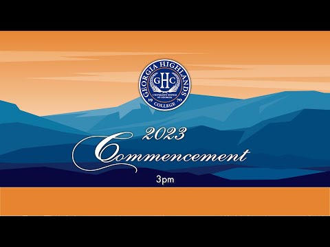 GHC Commencement/Pinning 2023 - 3pm (Georgia Highlands College)