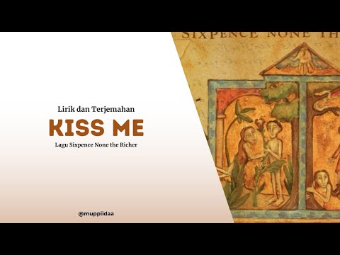 Lagu Sixpence None The Richer - Lirik dan Terjemahan Kiss Me