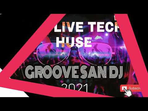 #GROOVESAN#TECHNO #MUSICADEANTRO / SESSION LIVE TECH HOUSE 2021 ((GROOVE SAN DJ ))