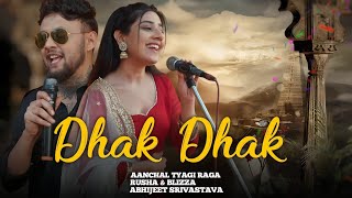 DHAK DHAK (Official Video) - Aanchal Tyagi X Raga X Rusha & Blizza  X Abhijeet Srivastava #DHAK