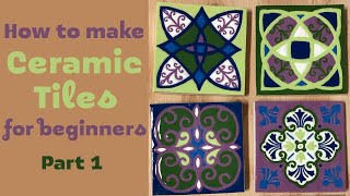 How to make Ceramic Tiles for beginners -Part 1