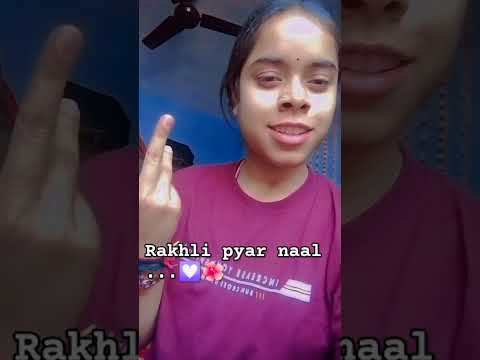 Rakhli pyar naal..💟#punjabi#song#newsong#punjabisong#viral#shortfeed#2024#shortvideo#music#shorts