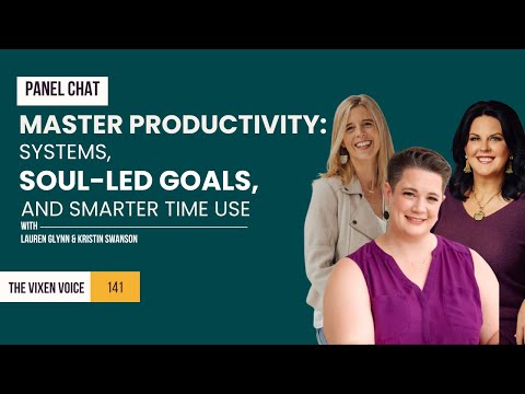 Master Productivity: Systems, Soul-Led Goals, and Smarter Time Use with Productivity Experts