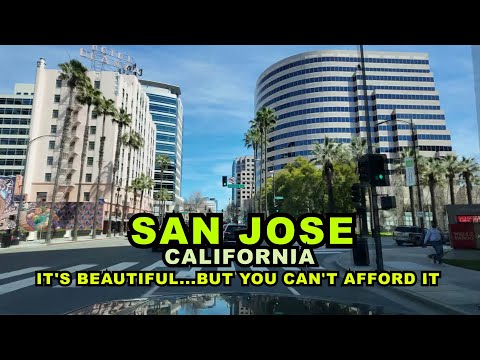 San Jose, CALIFORNIA: Beautiful, But You Can't Afford It