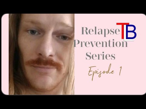 Relapse Prevention Series: Episode 1