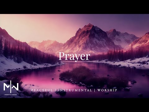 Prayer | Soaking Worship Music Into Heavenly Sounds // Instrumental Soaking Worship