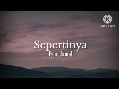 Sepertinya - Fynn Jamal (lirik)