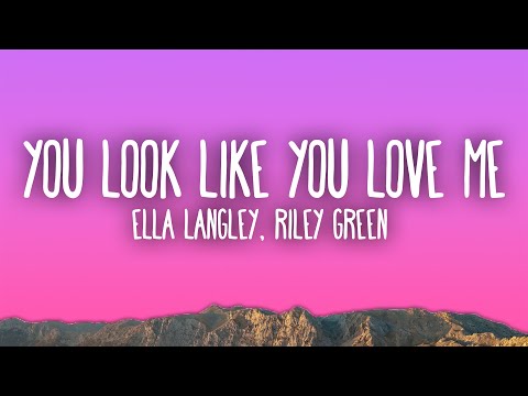 Ella Langley & Riley Green - you look like you love me