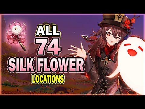 All 74 Silk Flower Locations - Efficient Farming Route - Hu Tao & Xingqiu Ascension | Genshin Impact