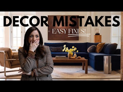 These are HUGE DECOR MISTAKES with EASY FIXES!