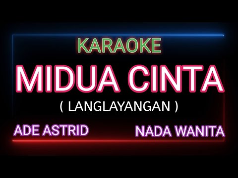 MIDUA CINTA ( LANGLAYANGAN ) ADE ASTRID Karaoke Nada Wanita