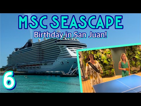 MSC Seascape: San Juan excursion, dinner w/ bubbly and cake, & silent disco! | PART 6, March 2023