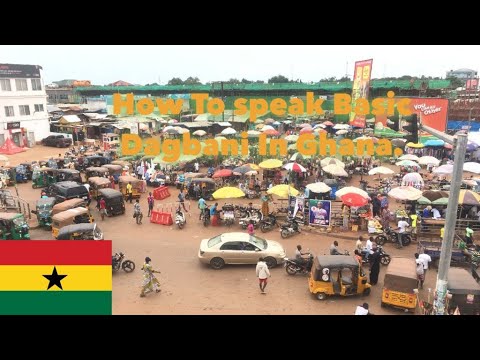 How To speak Basic Dagbani In Ghana II