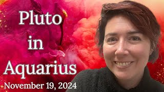 And So It Begins!! Pluto in Aquarius, November 19, 2024 | Astrology