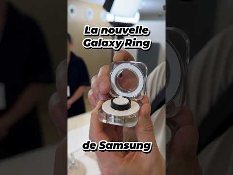 Samsung Unpacked : Galaxy Ring (en bref) 💍