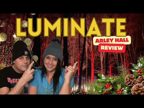 Luminate Arley Hall Cheshire Review Vlog - Is It Worth A Visit?