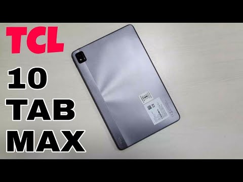 TCL 10 Tab Max Overview and Experience