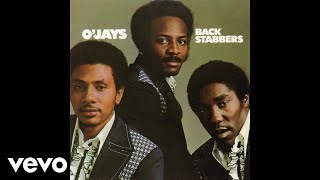 The O'Jays - Back Stabbers (Official Audio)