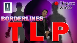 TLP - Trastorno Límite de la Personalidad - BORDERLINE 😠 😡 🤬 - Dr. Iñaki Piñuel