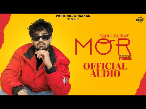 Mor (Official Audio) | Rahul Guria | EP Paradise | Latest Haryanvi Song 2024 | Haryanvi Gaane