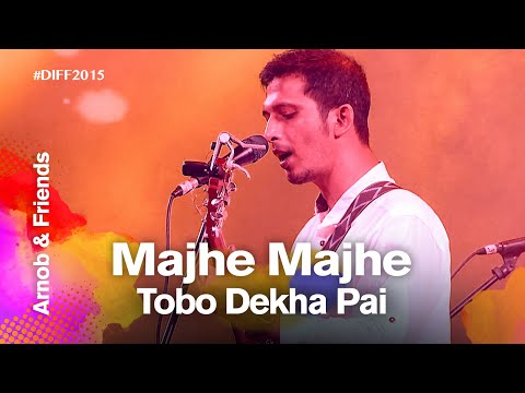 Majhe Majhe Tobo (মাঝে মাঝে তব) | Arnob & Friends | Dhaka International FolkFest 2015