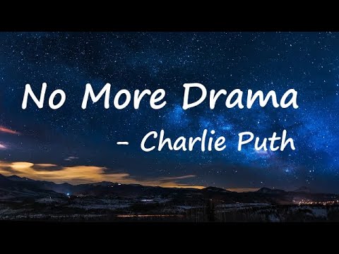 Charlie Puth – No More Drama Lyrics