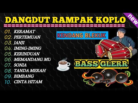 DANGDUT KENDANG RAMPAK JAIPONG, AUDIO JERNIH,KERAMAT,IMING-IMING,KERINDUAN,BASS GLERR