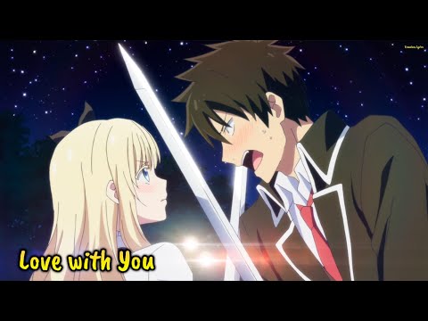 『Lyrics AMV』 Kishuku Gakkou no Juliet OP Full - Love with You / fripSide