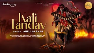 Kali Tandav with lyrics- Aheli- Music Video- Eternal Sounds Devotional