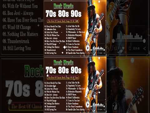 Greatest Hits Classic Rock 70s 80s 90s - The Best Classic Rock Of All Time